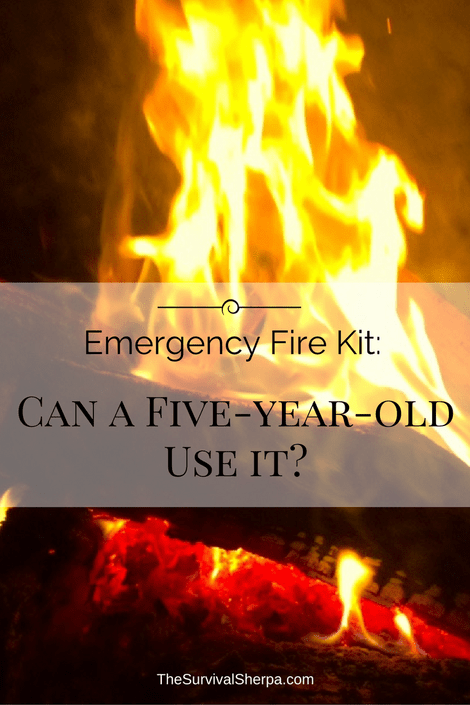Emergency Fire Kit: Can a Five-Year-Old Use It? ~ TheSurvivalSherpa.com